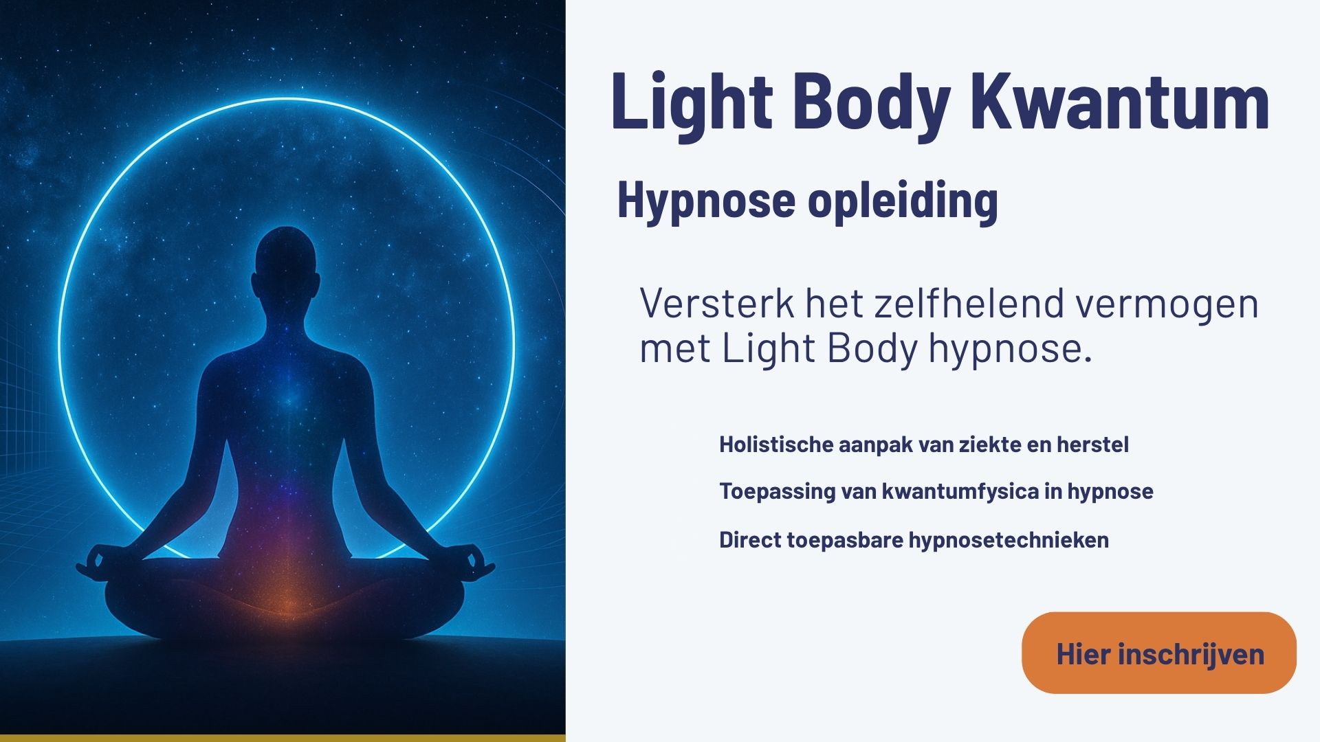 Aanmelden Light Body Kwantum hypnose opleiding